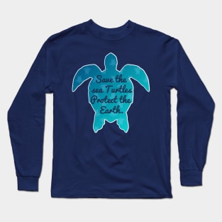 Save The Sea Turtles Protect The Earth Environment Gift Long Sleeve T-Shirt